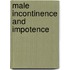 Male incontinence and impotence