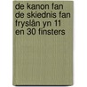 De kanon fan de skiednis fan Fryslân yn 11 en 30 finsters by G. Jensma