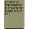 Possibilities and limitatons of imaging the equine fetlock joint door K. Vanderperren