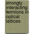 Strongly Interacting Fermions in Optical Lattices