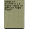 Design and development of a high-speed axial-flux permanent-magnet machine door F. Sahin