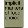 Implicit markers of food choice door L.N. van der Laan