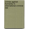 Crimes against humanity in international criminal law door M.C. Bassiouni