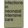 Infections in Neonatal Intensive Care door A. Van Den Hoogen