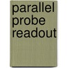 Parallel probe readout by W.W. Koelmans