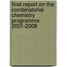 Final Report on the Combinatorial Chemistry Programme 2001-2008 door R. Achten