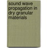 Sound wave propagation in dry granular materials door O. Mouraille