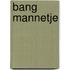 Bang mannetje