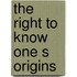 The right to know one s origins