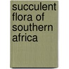 Succulent flora of southern Africa door Doreen Court