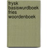 Frysk basiswurdboek Fries woordenboek door G. Vledder