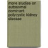 More studies on autosomal dominant polycystic kidney disease