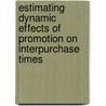 Estimating dynamic effects of promotion on interpurchase times door R. Paap