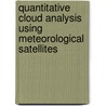 Quantitative cloud analysis using meteorological satellites by A.J. Feijt