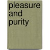 Pleasure and purity door Hanna Schosler