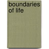 Boundaries of Life door J.Q. Isidore