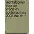 Rechtskroniek voor de vrede-en politierechters 2008 ned-fr