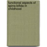 Functional aspects of spina Bifida in childhood door M.A.G.C. Schoenmakers