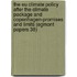 The Eu Climate Policy After The Climate Package And Copenhagen-promises And Limits (egmont Papers 38)