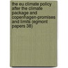 The Eu Climate Policy After The Climate Package And Copenhagen-promises And Limits (egmont Papers 38) by Tania Zgajewski