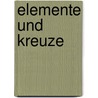Elemente und Kreuze by K.M. Hamaker-Zondag