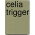 Celia Trigger