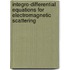 Integro-differential equations for electromagnetic scattering