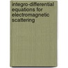Integro-differential equations for electromagnetic scattering door M.C. van Beurden