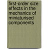 First-order size effects in the mechanics of miniaturised components door P.J.M. Janssen