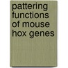 Pattering functions of mouse Hox genes door H.C.M. van den Akker