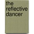 The reflective dancer
