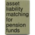 Asset liability matching for pension funds