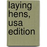 Laying Hens, Usa Edition by Monique Bestman
