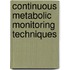 Continuous metabolic monitoring techniques