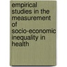 Empirical studies in the measurement of socio-economic inequality in health door Stefan Baeten