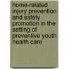 Home-related injury prevention and safety promotion in the setting of preventive Youth Health Care door T.M.J. Beirens