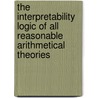 The interpretability logic of all reasonable arithmetical theories by Arjan Visser