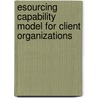 eSourcing capability model for client organizations by Ethel A. Loesche