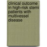 Clinical Outcome In High-risk Stemi Patients With Multivessel Disease door R.J. van der Schaaf