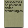 Perspectives on Potential Dance Dramaturgies by S. Blok
