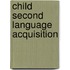 Child Second Language Acquisition