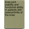 Knee joint stability and functional ability in patients with osteoarthritis of the knee door M. van der Esch