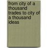 From City of a Thousand Trades to City of a Thousand Ideas door T. Brown