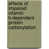 Effects of impaired vitamin k-dependent protein carboxylation door H.M.H. Spronk