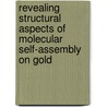 Revealing structural aspects of molecular self-assembly on gold by Balandina Tatyana