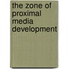 The zone of proximal media development door Harry van Vliet