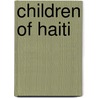 Children of Haiti door A. Boorsma-Tigelaar