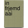 In frjemd aai by Emily Gravett