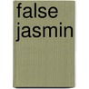 False Jasmin by Roos Boum