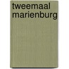 Tweemaal Marienburg door C. MacLeod